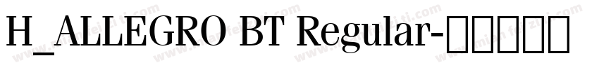 H_ALLEGRO BT Regular字体转换